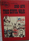 Cover Thumbnail for Basic Illustrated History of America (1976 series) #07-2286 - 1850-1876:  The Civil War [hardcover]