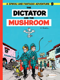 Cover Thumbnail for Spirou & Fantasio (Cinebook, 2009 series) #9 - The Dictator and the Mushroom