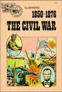 Cover Thumbnail for Basic Illustrated History of America (Pendulum Press, 1976 series) #07-2286 - 1850-1876:  The Civil War