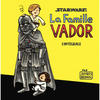 Cover for Star Wars - La famille Vador - L'intégrale (Huginn & Muninn, 2018 series) 