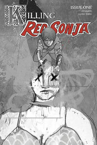 Cover Thumbnail for Killing Red Sonja (Dynamite Entertainment, 2020 series) #1 [Incentive Greyscale Cover Christian Ward]
