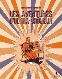 Cover Thumbnail for Les aventures d'Ultra Chômeur (Presque Lune, 2013 series) 