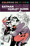 Cover Thumbnail for Coloring DC - Batman: Mad Love Featuring Harley Quinn (2016 series)  [Third Printing]