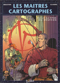 Cover Thumbnail for Les Maitres Cartographes (Soleil, 1992 series) #2 - Le Glyphe du Bouffon