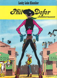 Cover for Lucky Lukes äventyr / Lucky Luke klassiker (Bonniers, 1971 series) #40 - Phil Defer – Revolvermannen