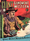 Cover for Giant  Gunsmoke Western (Horwitz, 1950 ? series) #11