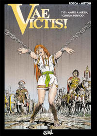 Cover Thumbnail for Vae Victis ! (Soleil, 1991 series) #15 - Ambre à Alésia, "Cursum perficio"