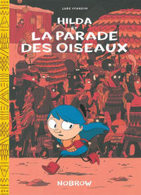 Cover Thumbnail for Hilda et la parade des oiseaux (Nobrow, 2012 series) 