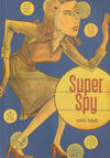 Cover Thumbnail for Super Spy (2007 series)  [Third Printing]