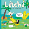 Cover for Litchi, on va s'amuser ! (Actes Sud, 2023 series) 