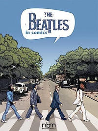 Cover Thumbnail for The Beatles in Comics! (NBM, 2018 series) 