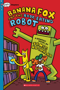 Cover Thumbnail for Banana Fox and the Book-Eating Robot (Scholastic, 2021 series) 