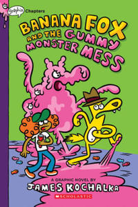 Cover Thumbnail for Banana Fox and the Gummy Monster Mess (Scholastic, 2022 series) 