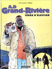Cover Thumbnail for A.D Grand Rivière (Casterman, 2000 series) #1 - Terre d'élection