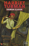 Cover for Harriet Tubman: Demon Slayer (Massive, 2023 series) #3 [Cover B - Walt Barna Evil Dead Homage]