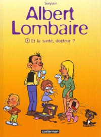 Cover Thumbnail for Albert Lombaire (Casterman, 2000 series) #2 - Et la santé, docteur ?