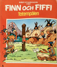 Cover Thumbnail for Finn och Fiffi (Skandinavisk Press, 1978 series) #46 - Totempålen