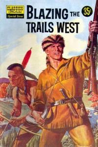 Cover Thumbnail for Classics Illustrated Special Issue (Gilberton, 1955 series) #144A - Blazing the Trails West