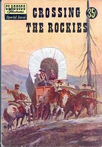 Cover Thumbnail for Classics Illustrated Special Issue (Gilberton, 1955 series) #147A - Crossing the Rockies