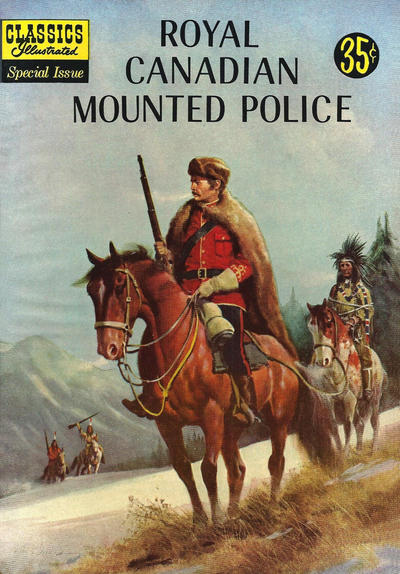 Cover for Classics Illustrated Special Issue (Gilberton, 1955 series) #150A - Royal Canadian Mounted Police
