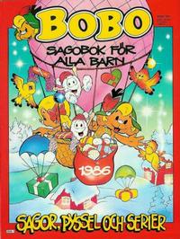 Cover Thumbnail for Bobos sagobok för alla barn [julalbum] (Semic, 1985 series) #1986 (tryckt 1985)
