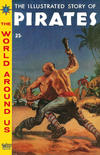 Cover for The World Around Us (Gilberton, 1958 series) #7 - The Illustrated Story of Pirates