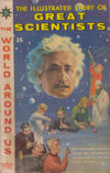 Cover for The World Around Us (Gilberton, 1958 series) #18 - The Illustrated Story of Great Scientists