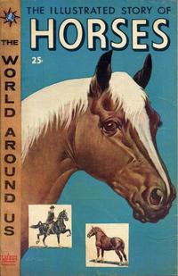 Cover for The World Around Us (Gilberton, 1958 series) #3 - The Illustrated Story of Horses