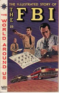 Cover Thumbnail for The World Around Us (Gilberton, 1958 series) #6 - The Illustrated Story of the FBI