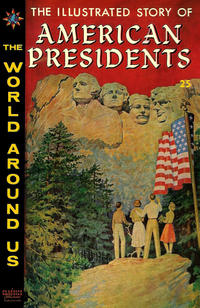 Cover Thumbnail for The World Around Us (Gilberton, 1958 series) #21 - The Illustrated Story of American Presidents