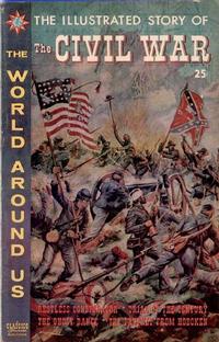 Cover Thumbnail for The World Around Us (Gilberton, 1958 series) #26 - The Illustrated Story of the Civil War