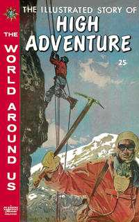 Cover for The World Around Us (Gilberton, 1958 series) #27 - The Illustrated Story of High Adventure