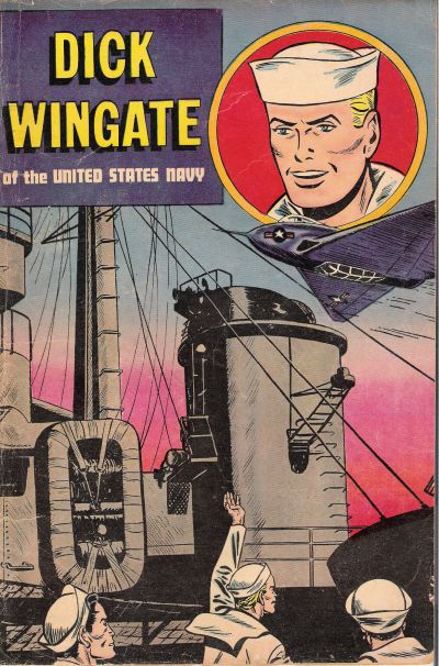 Cover for Dick Wingate of the United States Navy [US Navy Recruiting Edition] (Toby, 1951 series) 