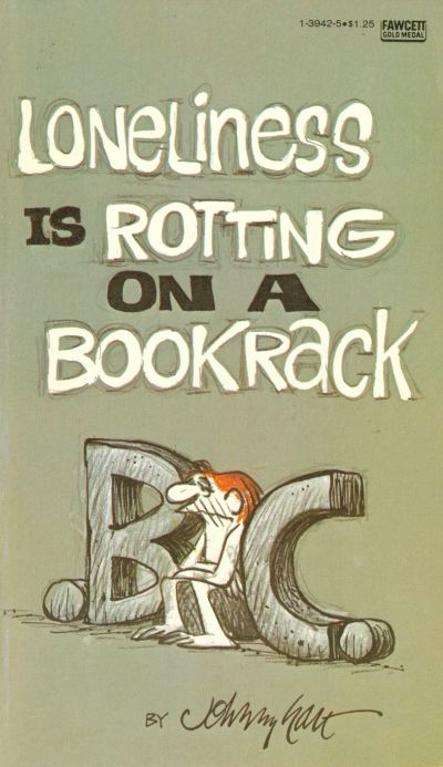 Cover for B.C. Loneliness Is Rotting on a Bookrack (Gold Medal Books, 1978 series) #13942