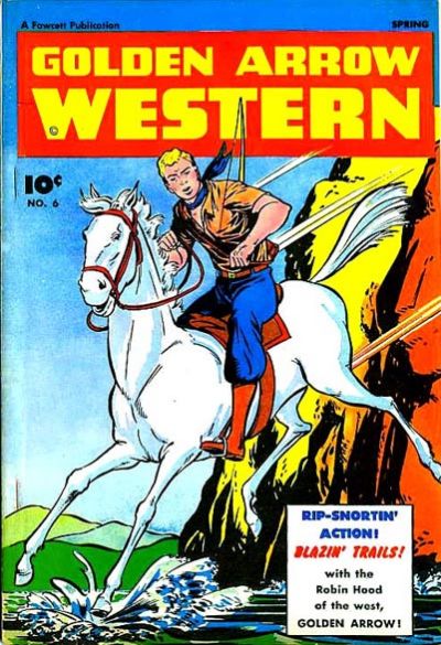 Cover for Golden Arrow Western (Fawcett, 1947 series) #6