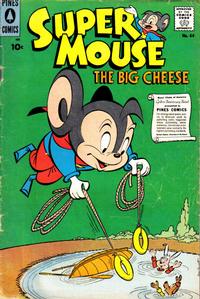 Cover Thumbnail for Supermouse, the Big Cheese (Pines, 1951 series) #44