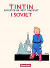 Cover for Tintins äventyr (Bonnier Carlsen, 2004 series) #1 - Tintin i Sovjet