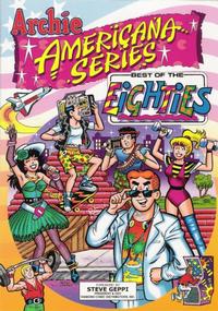 Cover Thumbnail for Archie Americana Series (Archie, 1991 series) #5 - Best of the Eighties