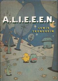 Cover Thumbnail for A.L.I.E.E.E.N., Archives of Lost Issues and Earthly Editions of Extraterrestrial Novelties (First Second, 2006 series) 