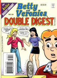 Cover Thumbnail for Betty and Veronica Double Digest Magazine (Archie, 1987 series) #136