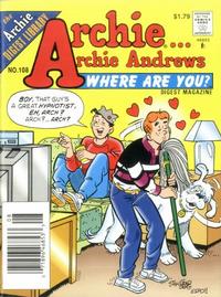 Cover Thumbnail for Archie... Archie Andrews, Where Are You? Comics Digest Magazine (Archie, 1977 series) #108