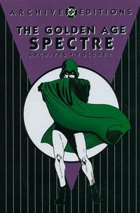 Cover Thumbnail for The Golden Age Spectre Archives (DC, 2003 series) #1