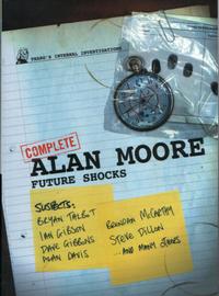 Cover Thumbnail for The Complete Alan Moore Future Shocks (Rebellion, 2006 series) 