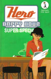 Cover Thumbnail for Hero Happy Hour Super Special 2004 (Geekpunk, 2004 series) 