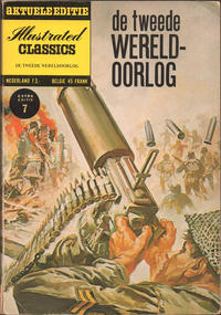 Cover Thumbnail for Illustrated Classics Aktuele Editie (Classics/Williams, 1973 series) #7 - De Tweede Wereldoorlog