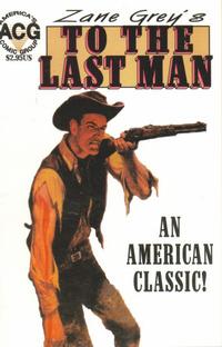 Cover Thumbnail for Zane Grey's To the Last Man (Avalon Communications, 1999 series) #1
