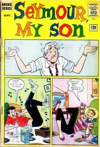 Cover Thumbnail for Seymour, My Son (Archie, 1963 series) #1