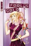 Cover for Fool's Gold (Tokyopop, 2006 series) #1