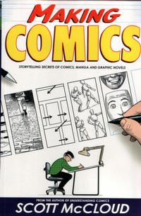 Cover Thumbnail for Making Comics: Storytelling Secrets of Comics, Manga and Graphic Novels (HarperCollins, 2006 series) 