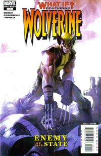 Cover Thumbnail for What If? Wolverine Enemy of the State (Marvel, 2007 series) #1